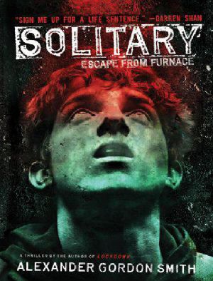 [Escape from Furnace 02] • Solitary